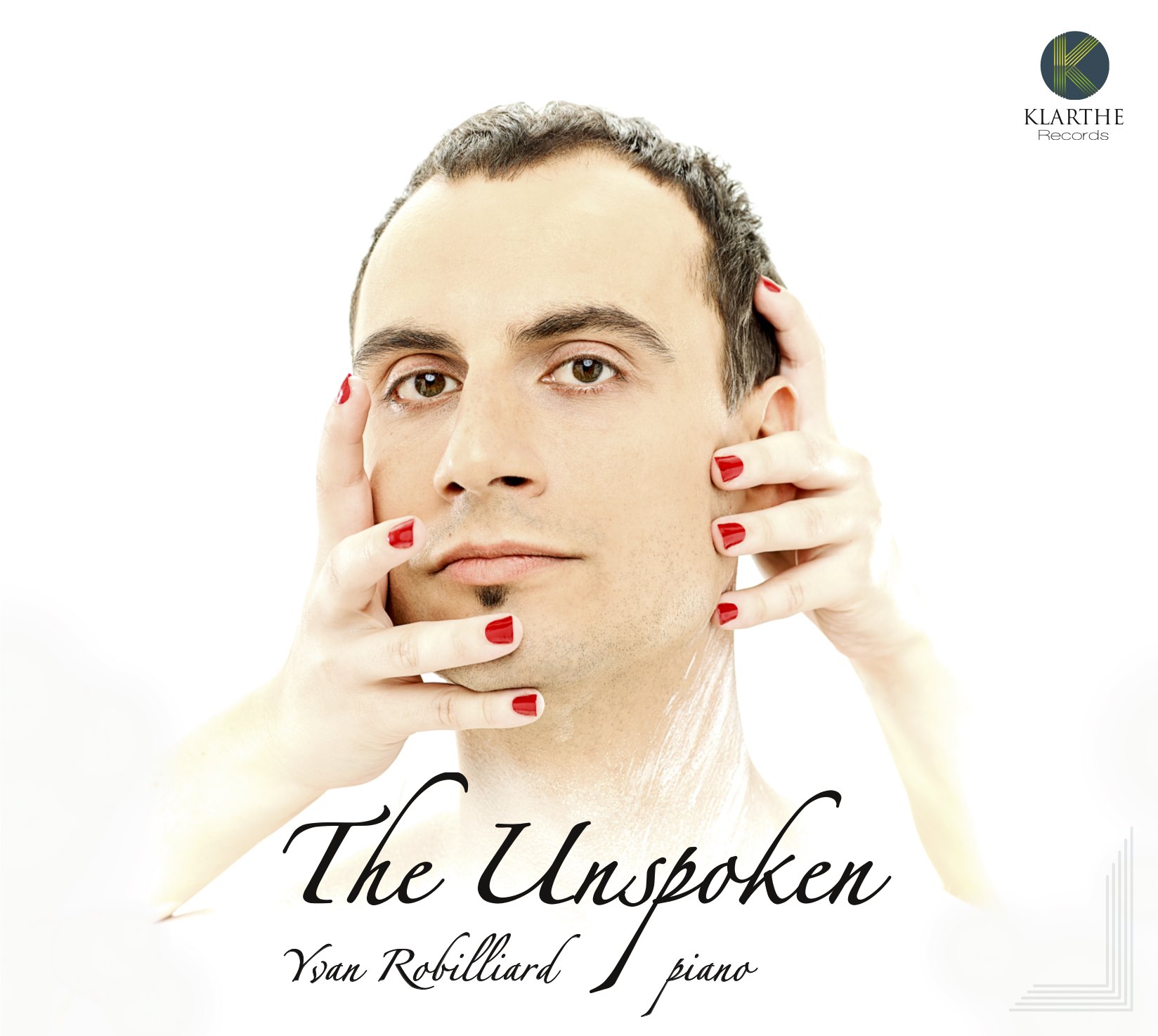 The unspoken / Yvan Robilliard, p | Robilliard, Yvan. Interprète